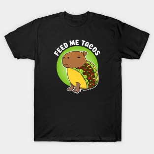 Feed me tacos Cartoon Capybara Taco T-Shirt